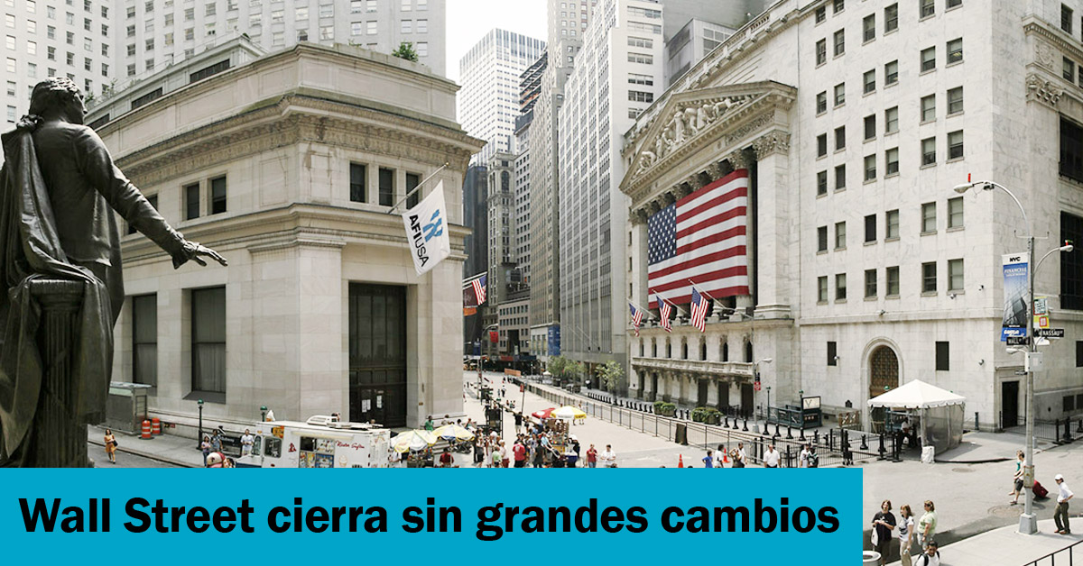 Wall Street cierra sin grandes cambios