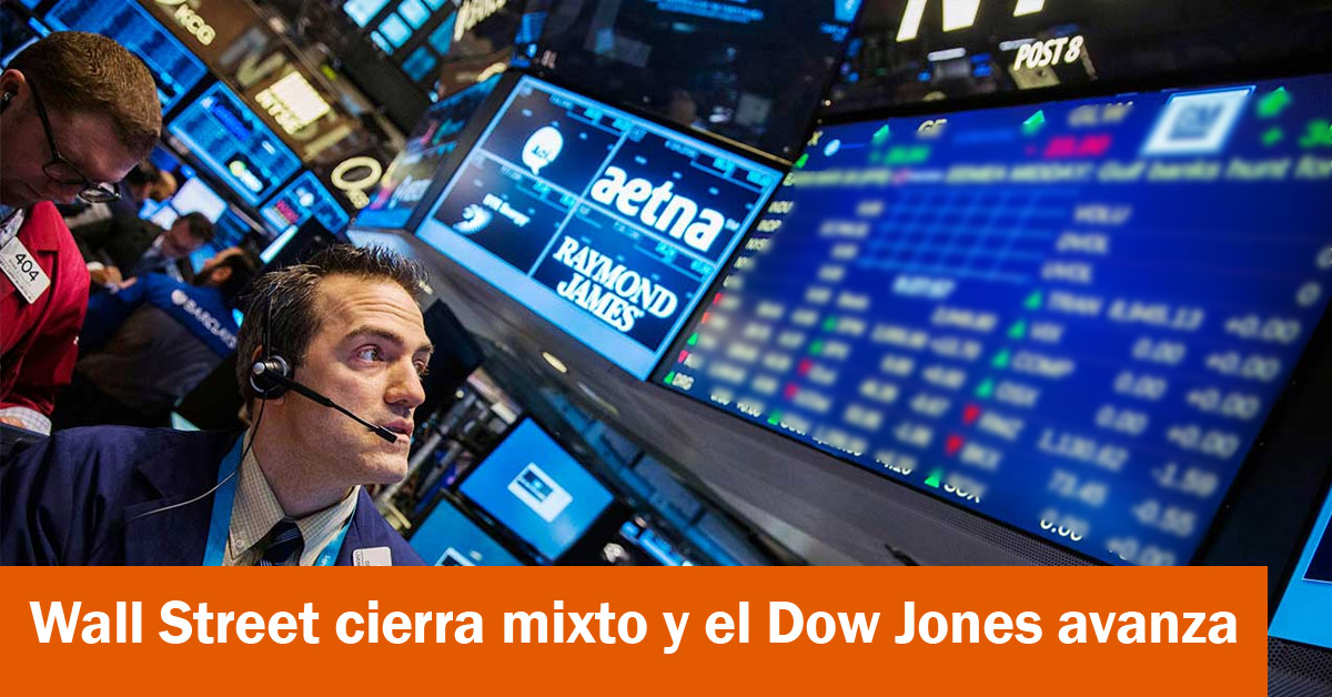 Wall Street cierra mixto y el Dow Jones avanza