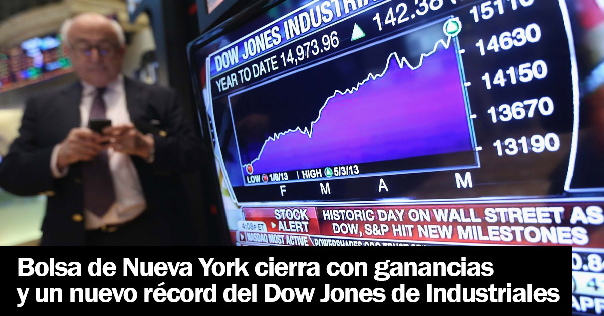 Bolsa de Nueva York cierra con ganancias y un nuevo récord del Dow Jones de Industriales