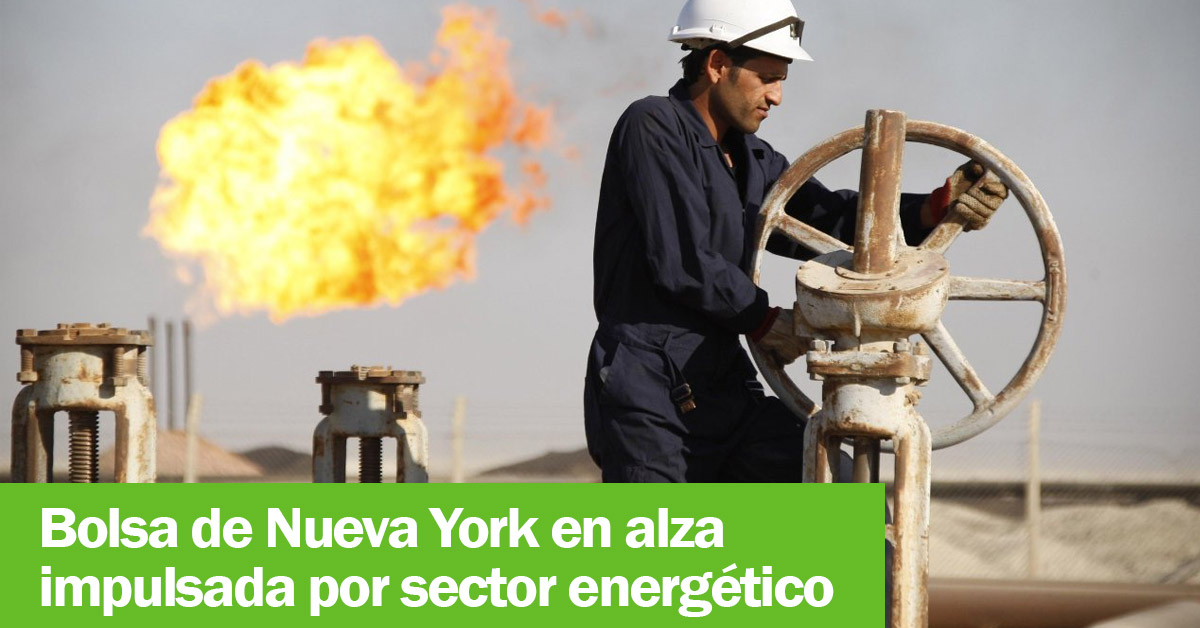 Bolsa de Nueva York en alza impulsada por sector energético