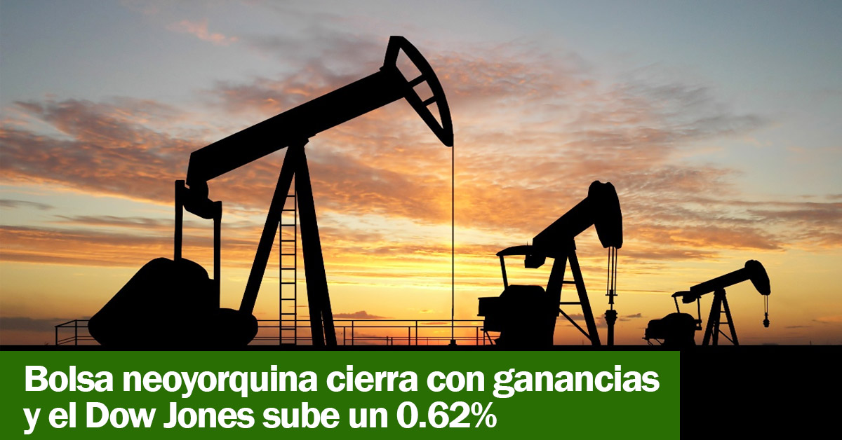 Bolsa neoyorquina cierra con ganancias y el Dow Jones sube un 0.62%