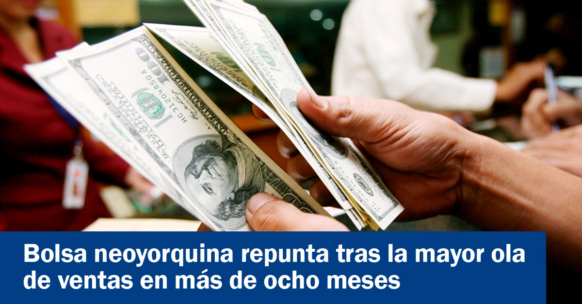 Bolsa neoyorquina repunta tras la mayor ola de ventas en más de ocho meses