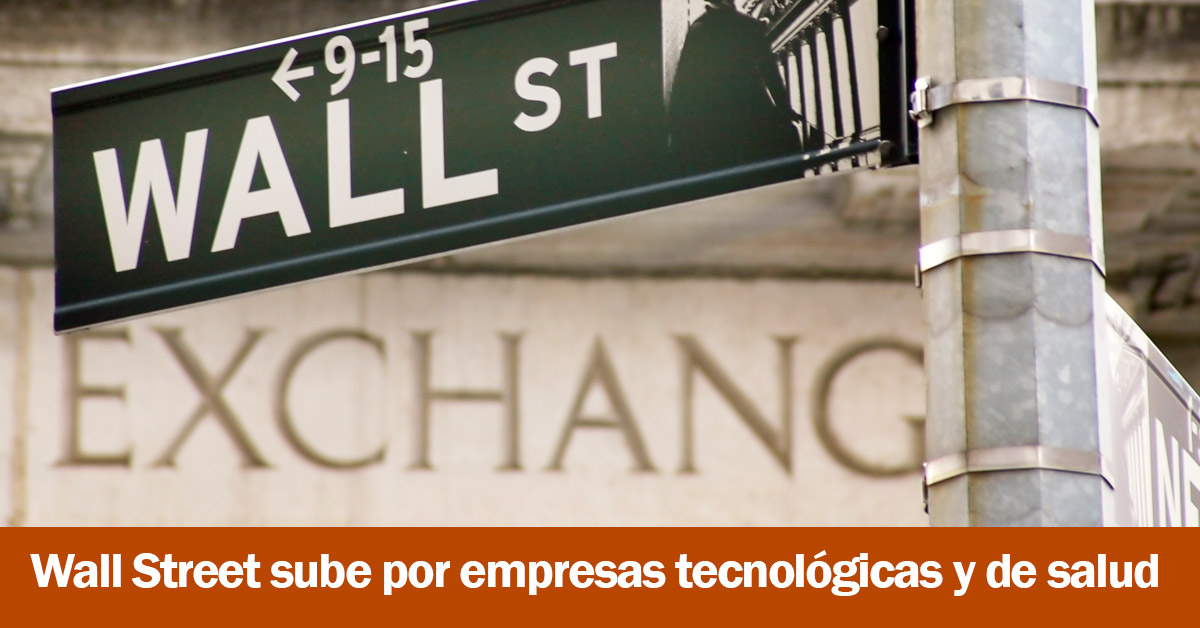 Wall Street sube por empresas tecnológicas y de salud