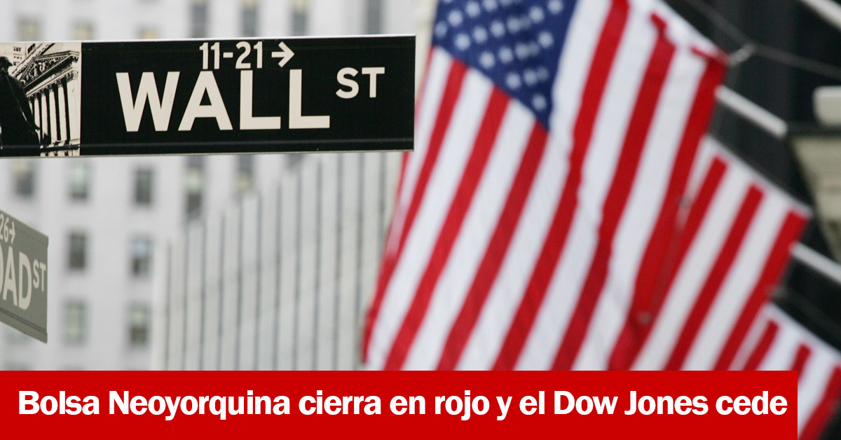 Bolsa Neoyorquina cierra en rojo y el Dow Jones cede