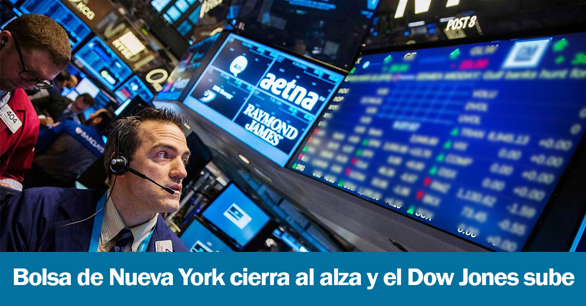 Bolsa de Nueva York cierra al alza y el Dow Jones sube
