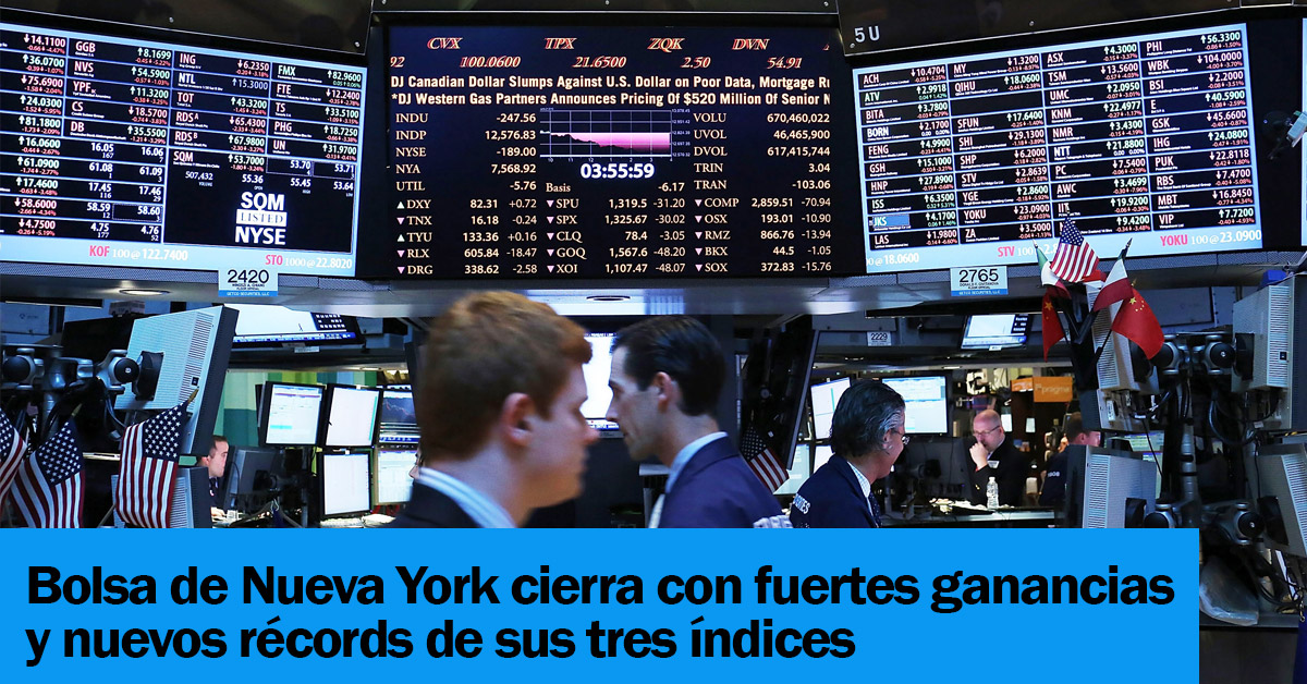 Bolsa de Nueva York cierra con fuertes ganancias y nuevos récords de sus tres índices