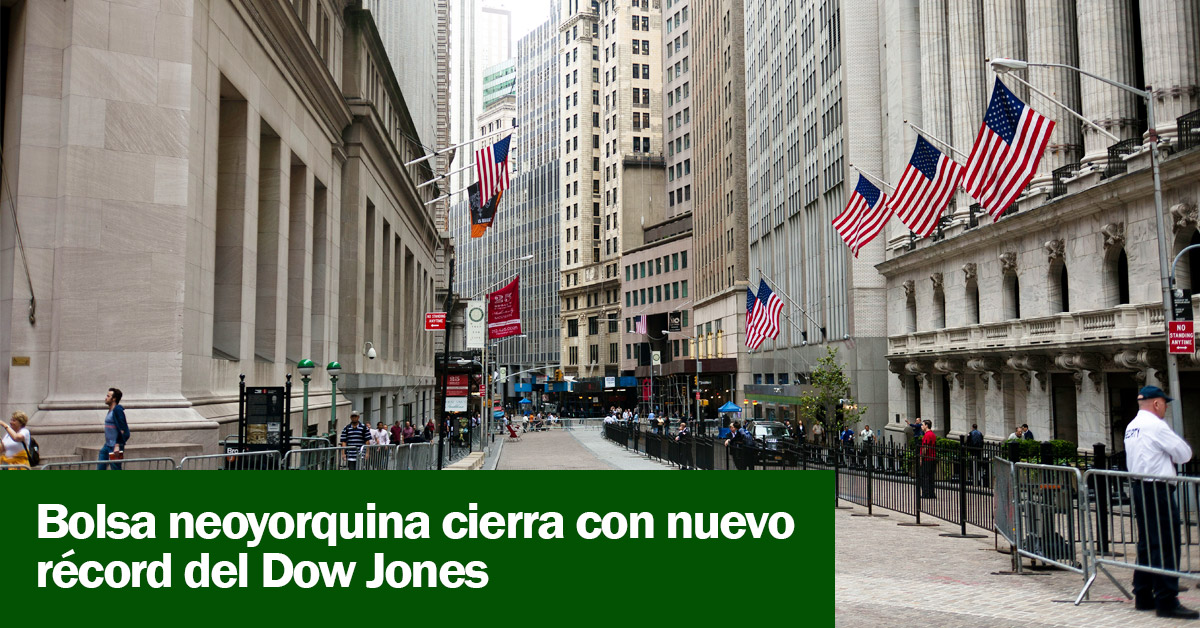 Bolsa neoyorquina cierra con nuevo récord del Dow Jones