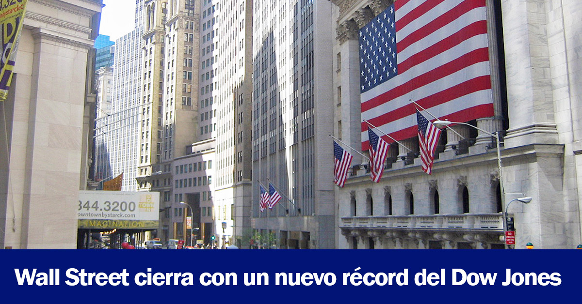 Wall Street cierra con un nuevo récord del Dow Jones