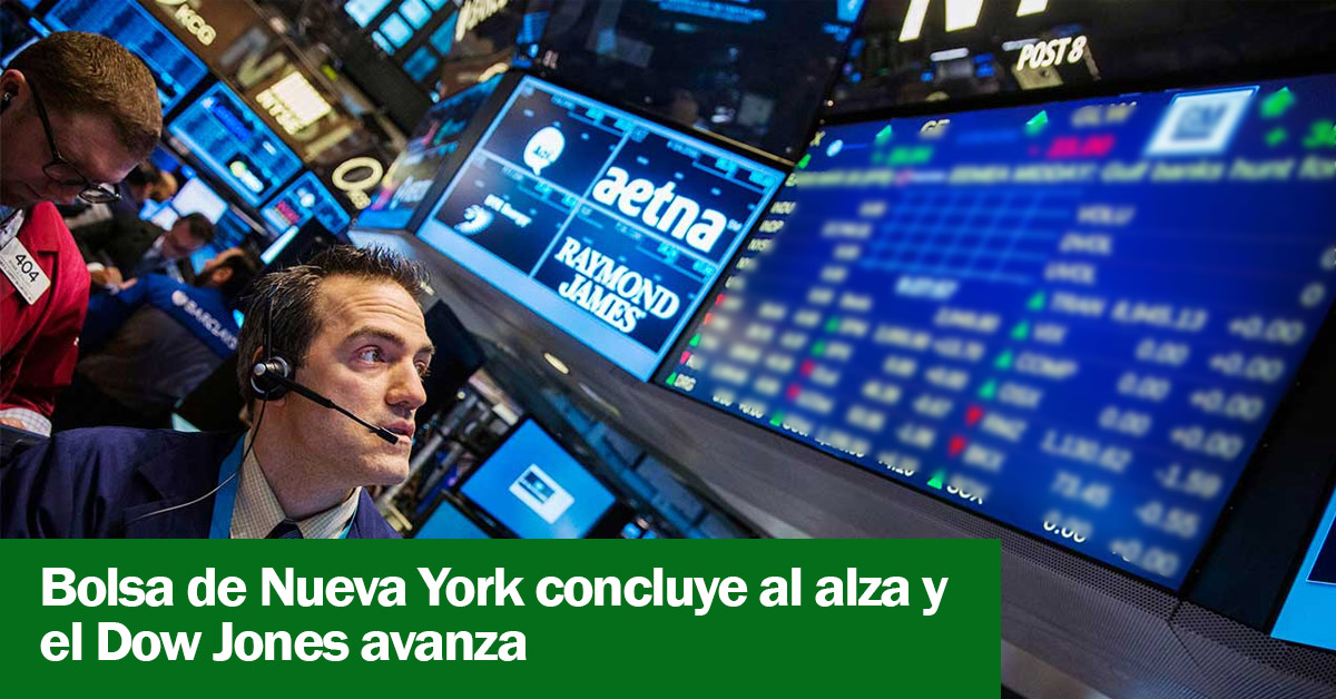 Bolsa de Nueva York concluye al alza y el Dow Jones avanza