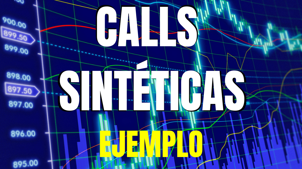 Calls Sintéticas: Ejemplo