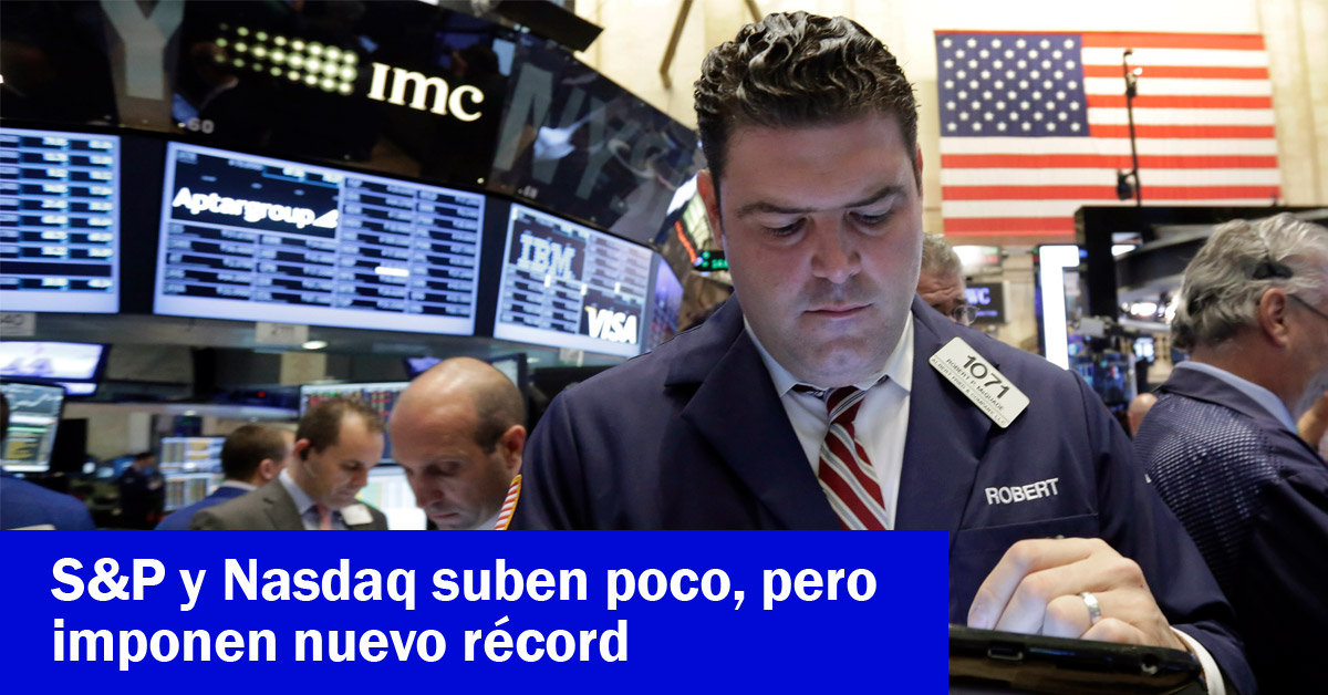 S&P y Nasdaq suben poco, pero imponen nuevo récord