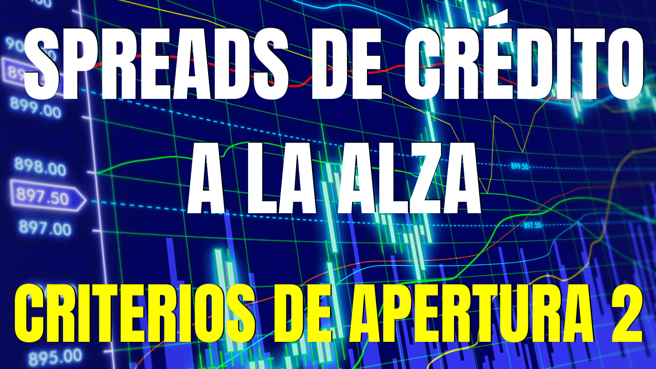 Spreads de Crédito a la Alza: Criterios de Apertura 2
