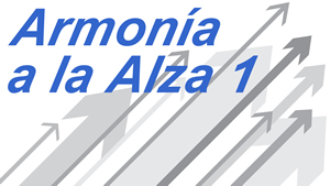Armonía a la Alza, 1a Parte