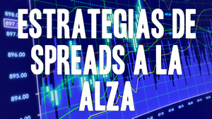 Estrategias de Spreads a la Alza
