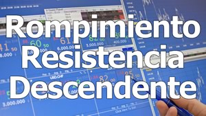 Rompimiento Resistencia Descendente
