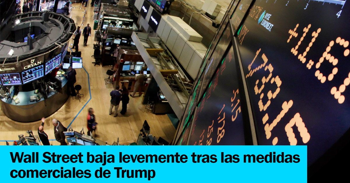 Wall Street baja levemente tras las medidas comerciales de Trump