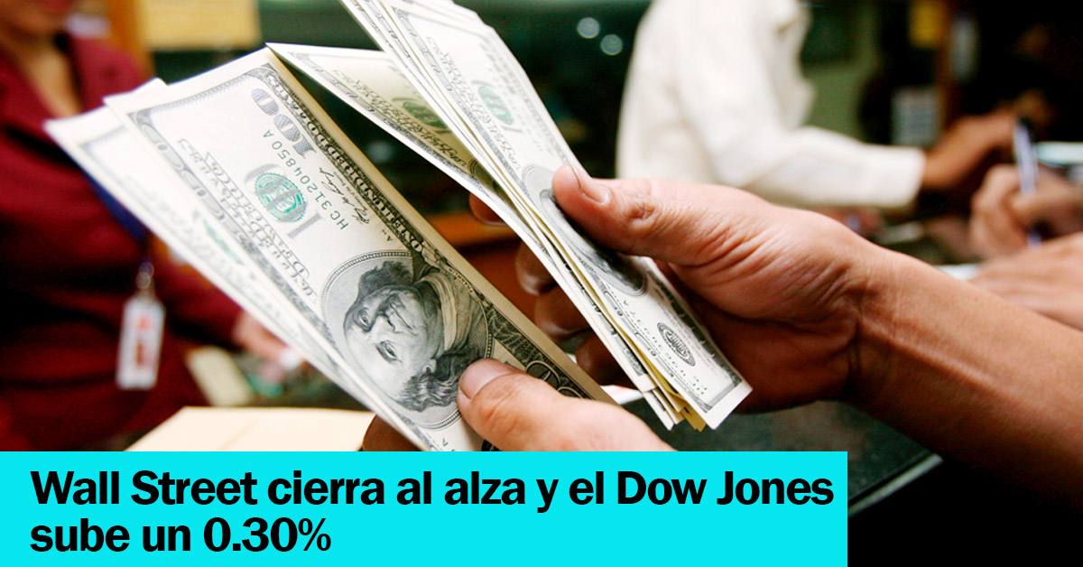 Wall Street cierra al alza y el Dow Jones sube un 0.30%