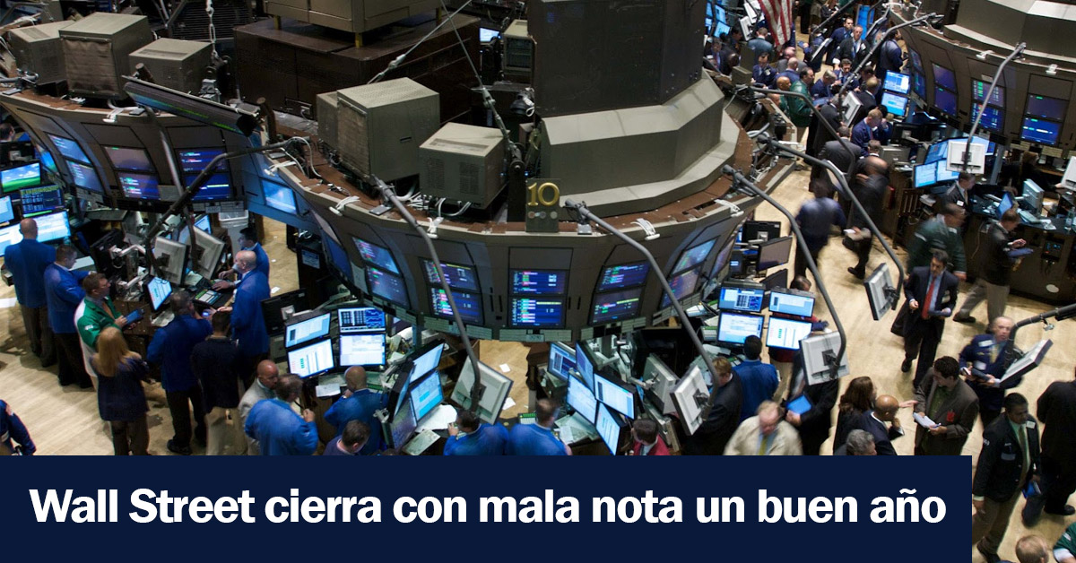 Wall Street cierra con mala nota un buen año