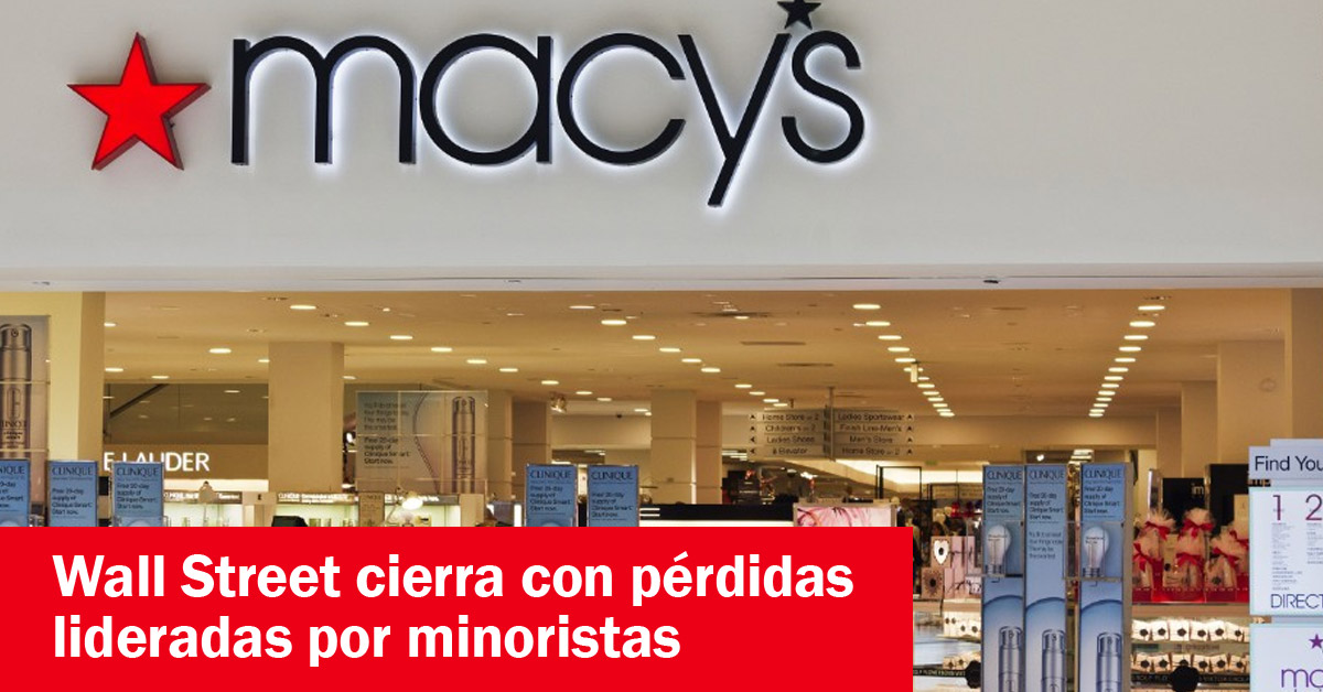 Wall Street cierra con pérdidas lideradas por minoristas