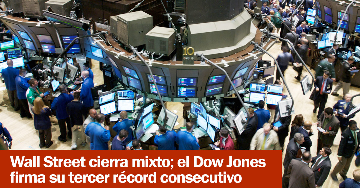 Wall Street cierra mixto; el Dow Jones firma su tercer récord consecutivo