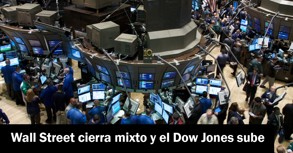 Wall Street cierra mixto y el Dow Jones sube