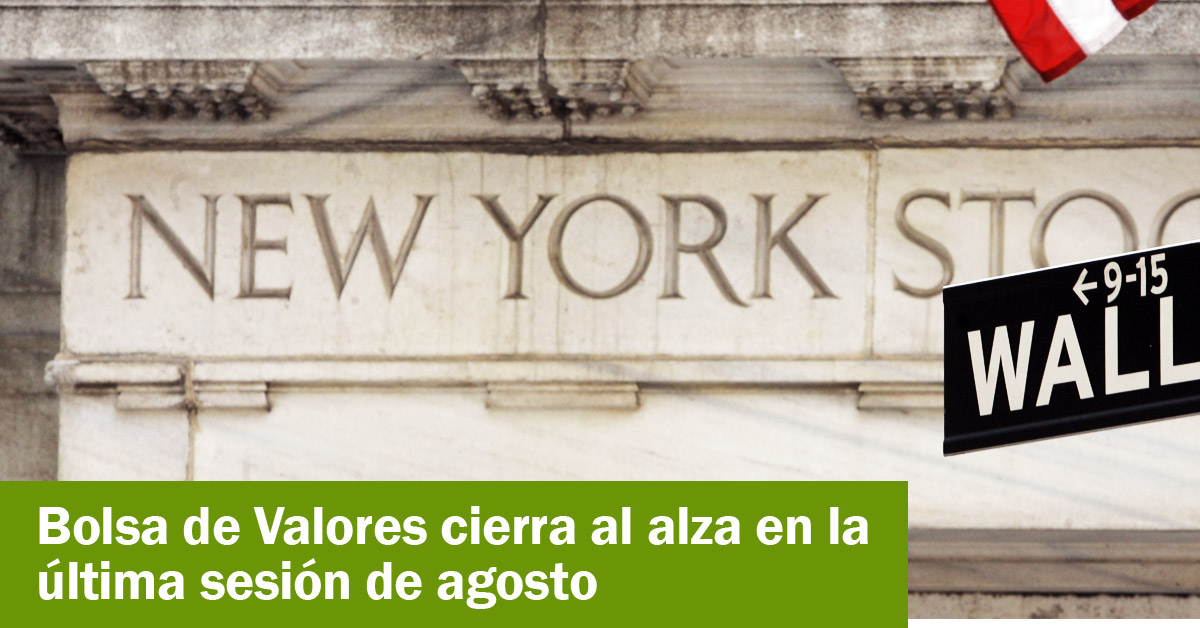 Bolsa de Valores cierra al alza en la última sesión de agosto