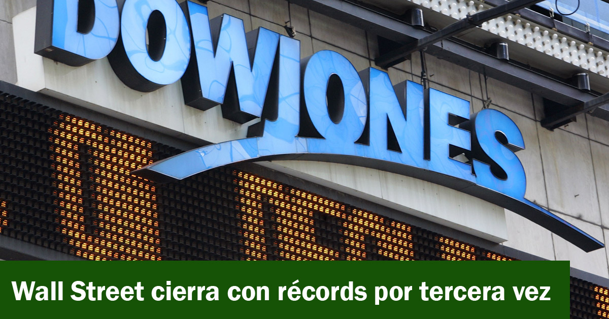 Wall Street cierra con récords por tercera vez 