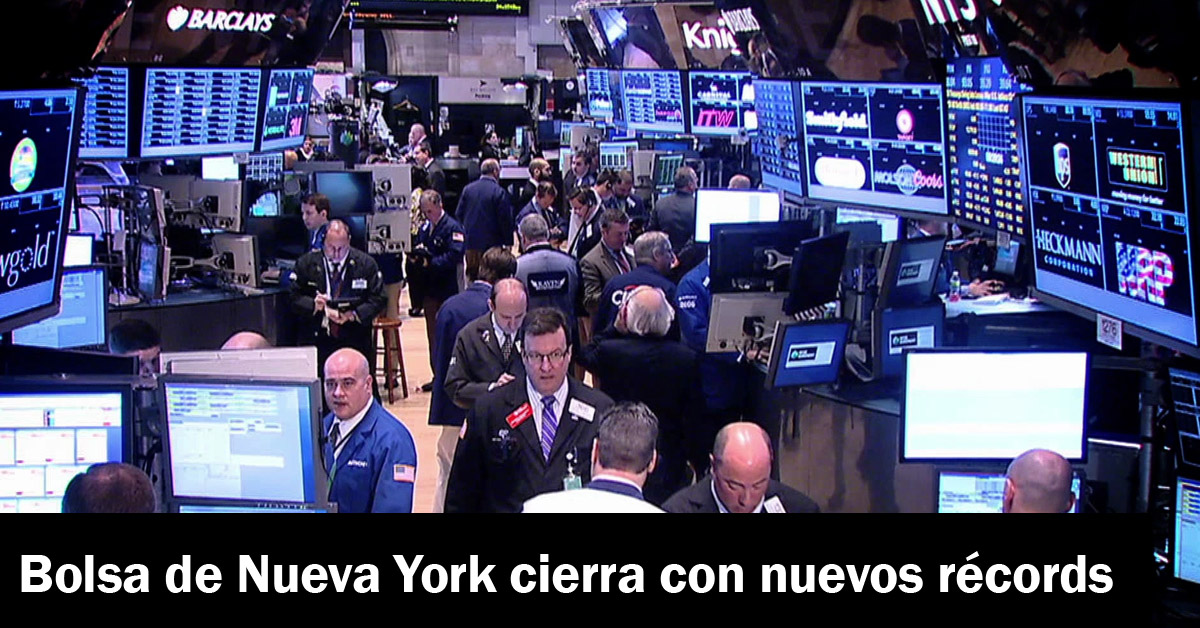 Bolsa de Nueva York cierra con nuevos récords Bolsa de Nueva York cierra con nuevos récords