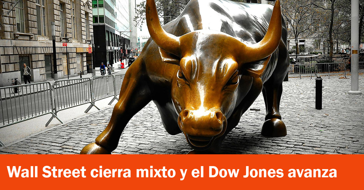 Wall Street cierra mixto y el Dow Jones avanza