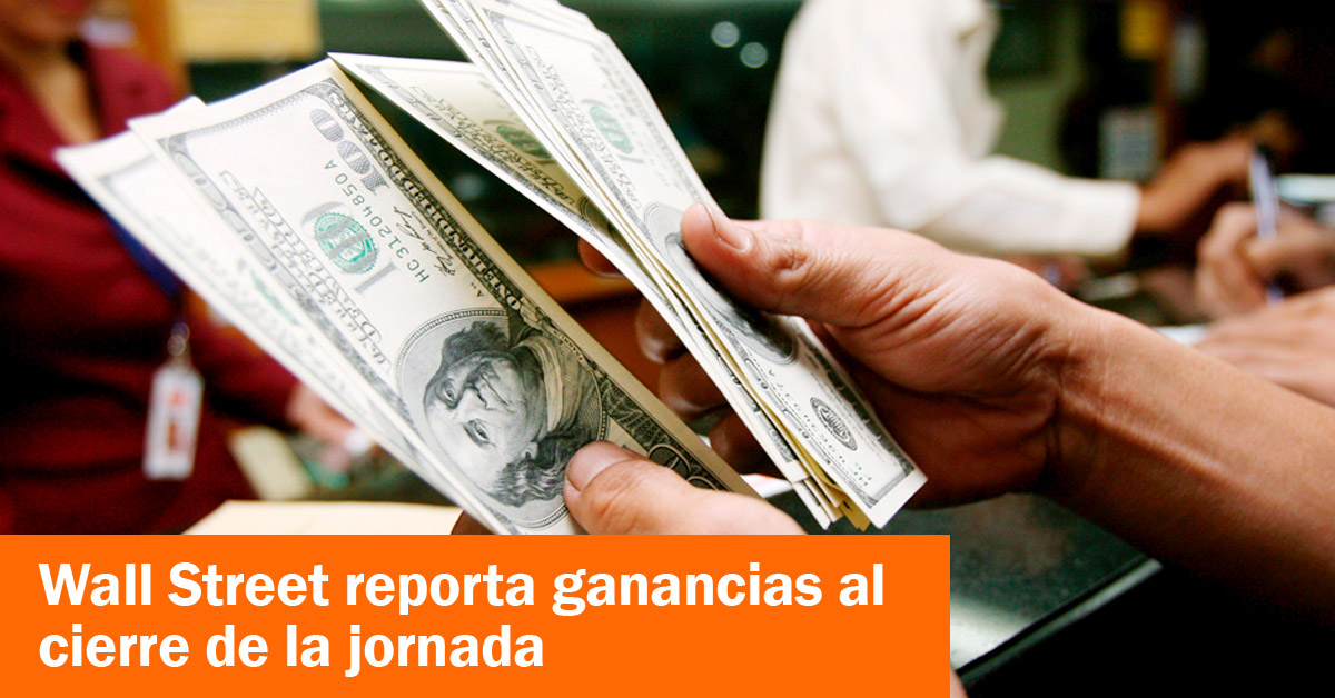 Wall Street reporta ganancias al cierre de la jornada